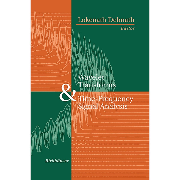 Wavelet Transforms and Time-Frequency Signal Analysis, Lokenath Debnath