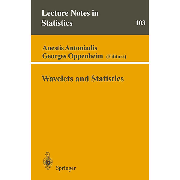 Wavelets and Statistics, Anestis Antoniadis, Georges Oppenheim