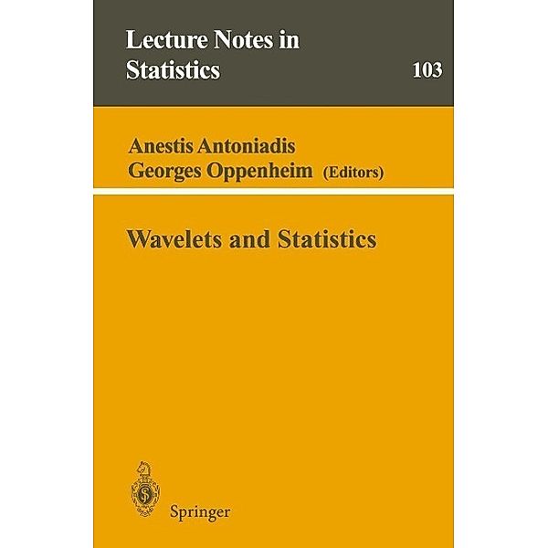 Wavelets and Statistics / Lecture Notes in Statistics Bd.103, Anestis Antoniadis, Georges Oppenheim