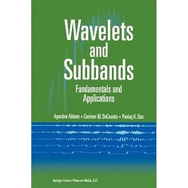 Wavelets and Subbands / Applied and Numerical Harmonic Analysis, Agostino Abbate, Casimer DeCusatis, Pankaj K. Das