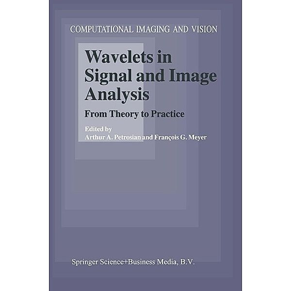 Wavelets in Signal and Image Analysis / Computational Imaging and Vision Bd.19