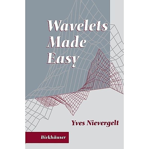 Wavelets Made Easy, Yves Nievergelt