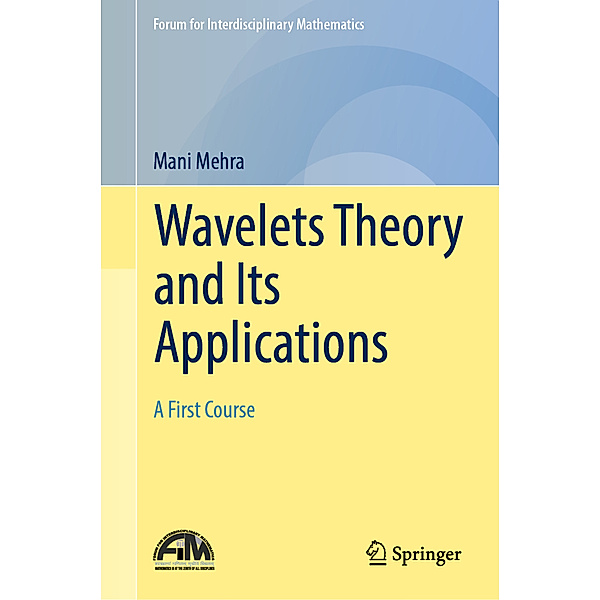 Wavelets Theory and Its Applications, Mani Mehra