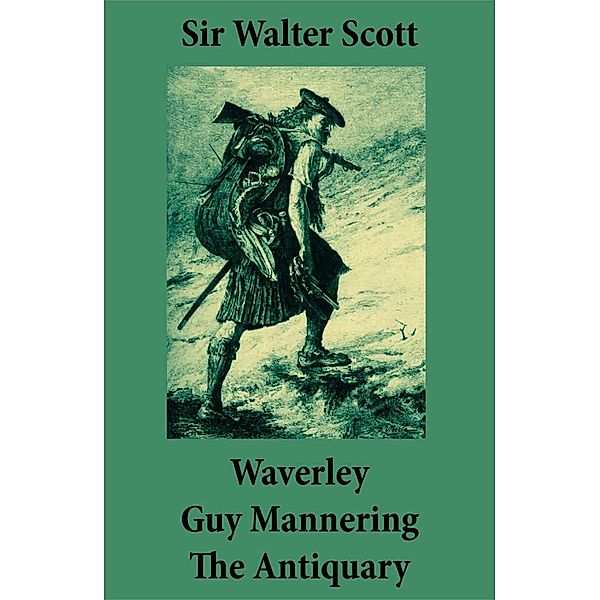 Waverley + Guy Mannering + The Antiquary, Walter Scott