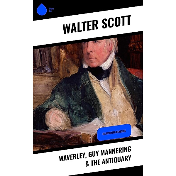 Waverley, Guy Mannering & The Antiquary, Walter Scott
