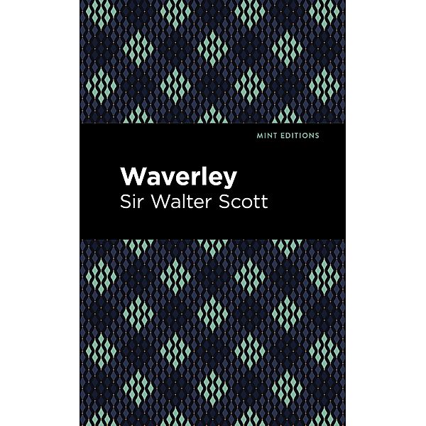 Waverley / Mint Editions (Historical Fiction), Walter Scott