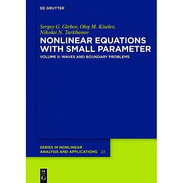 Waves and Boundary Problems / De Gruyter Series in Nonlinear Analysis and Applications Bd.23/2, Sergey G. Glebov, Oleg M. Kiselev, Nikolai N. Tarkhanov