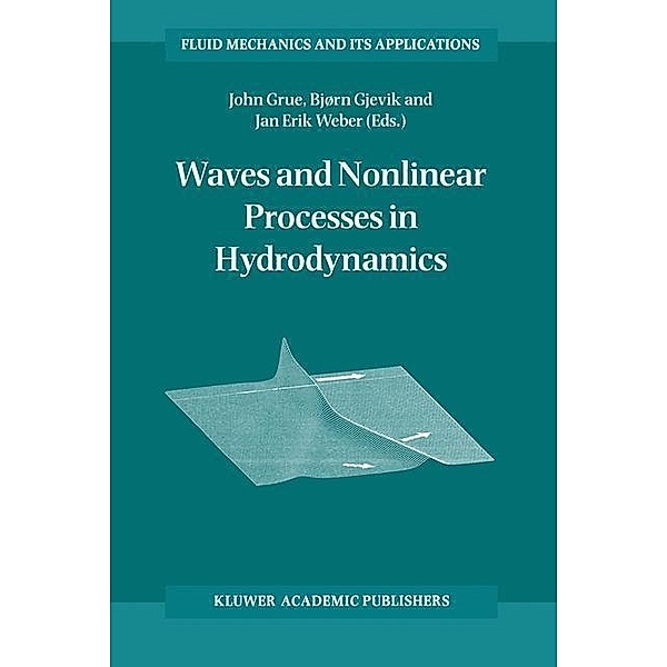 Waves and Nonlinear Processes in Hydrodynamics / Fluid Mechanics and Its Applications Bd.34