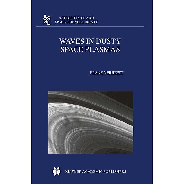 Waves in Dusty Space Plasmas / Astrophysics and Space Science Library Bd.245, Frank Verheest