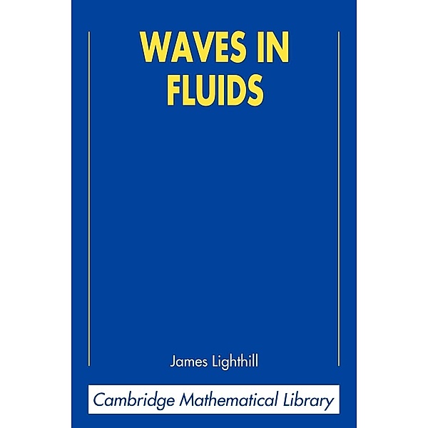 Waves in Fluids, James Lighthill, M. J. Lighthill