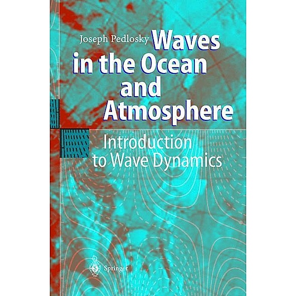 Waves in the Ocean and Atmosphere, Joseph Pedlosky