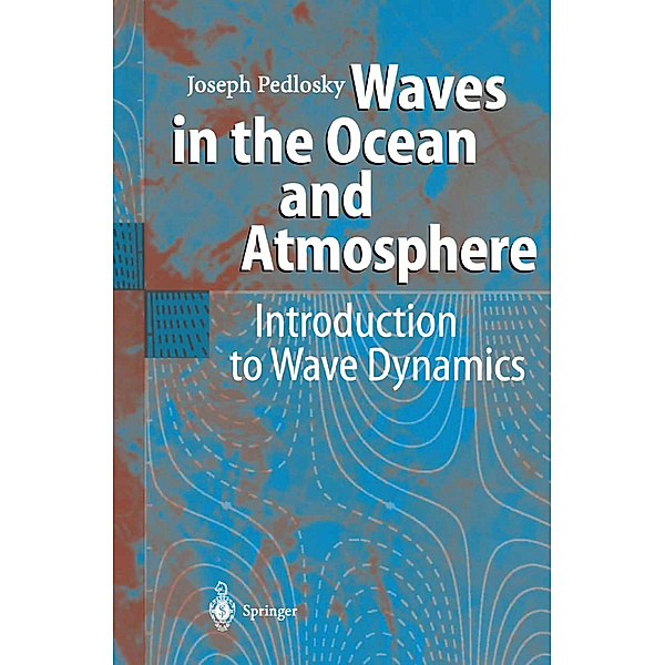 Waves in the Ocean and Atmosphere, Joseph Pedlosky