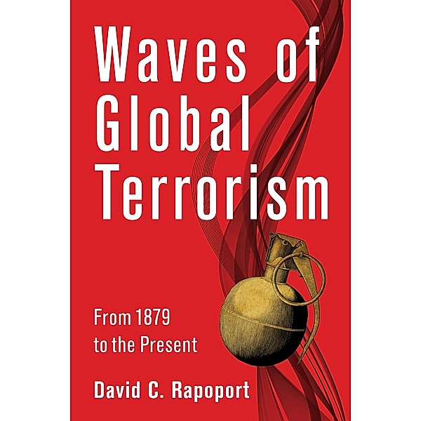 Waves of Global Terrorism, David Rapoport