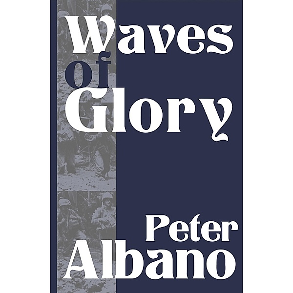 Waves of Glory, Peter Albano
