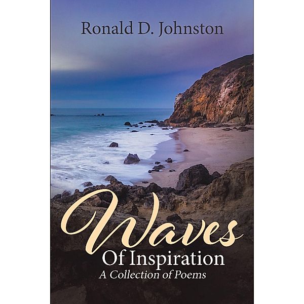 Waves Of Inspiration, Ronald D. Johnston