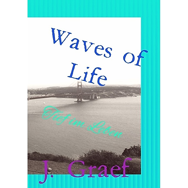 Waves of Life - Tief im Leben, Jasmin Graef