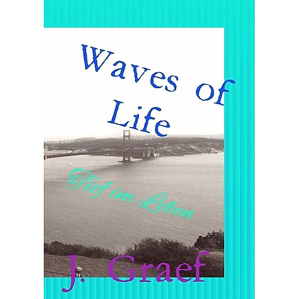 Waves of Life - Tief im Leben, Jasmin Graef