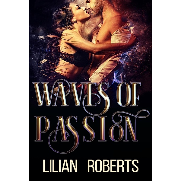 Waves of Passion, Lilian Roberts