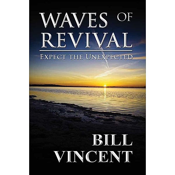 Waves of Revival / Revival Waves of Glory Books & Publishing, Bill Vincent