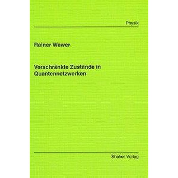 Wawer, R: Verschränkte Zustände in Quantennetzwerken, Rainer Wawer