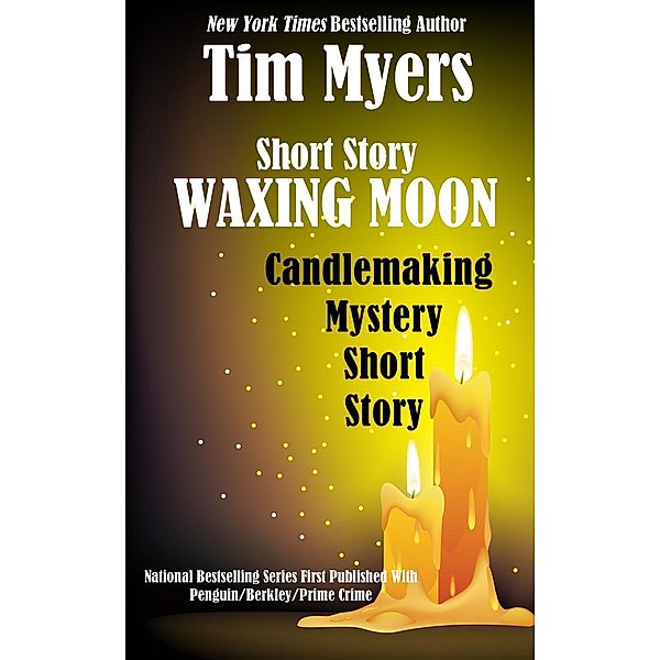 Waxing Moon (The Candlemaking Mysteries, #5), Tim Myers