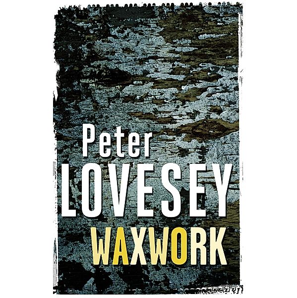 Waxwork / Sergeant Cribb Bd.8, Peter Lovesey