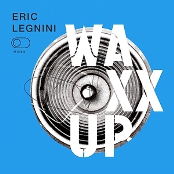 Waxx Up (Lim.Ed.) (Vinyl), Eric Legnini