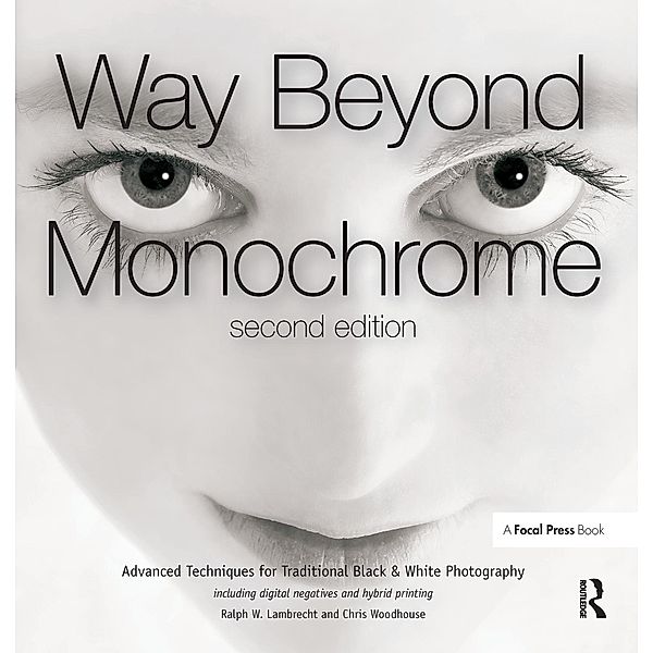 Way Beyond Monochrome 2e, Ralph Lambrecht, Chris Woodhouse