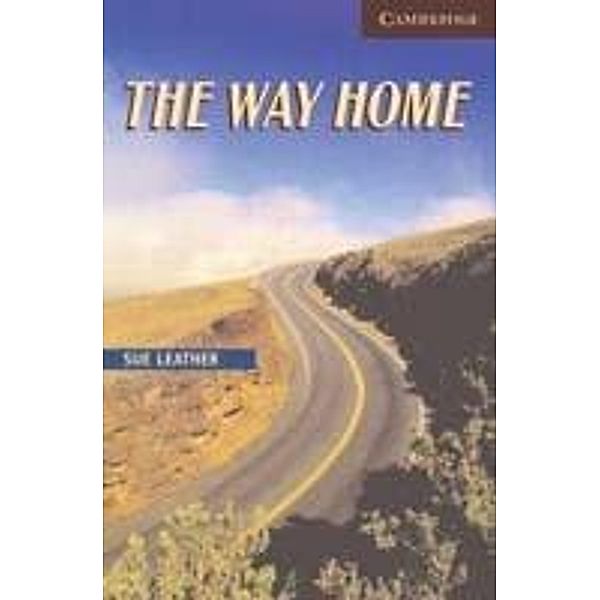 Way Home Level 6 / Cambridge University Press, Sue Leather