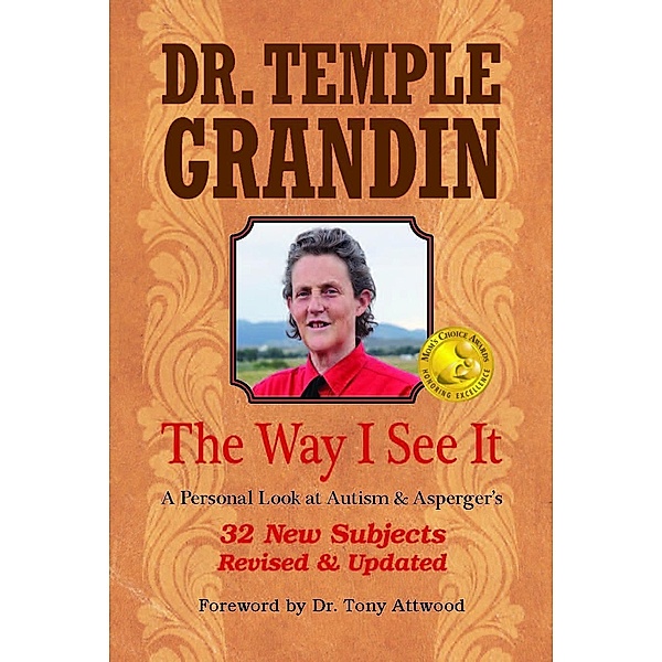 Way I See It:  A Personal Look at Autism & Asperger's, Temple Grandin