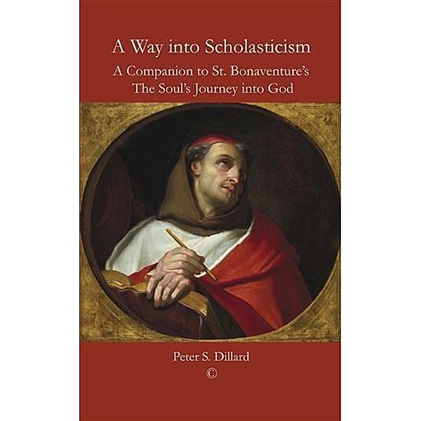 Way into Scholasticism, Peter S Dillard