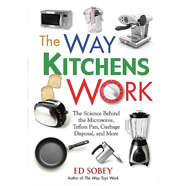 Way Kitchens Work, Ed Sobey