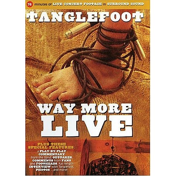 Way More Live, Tanglefoot