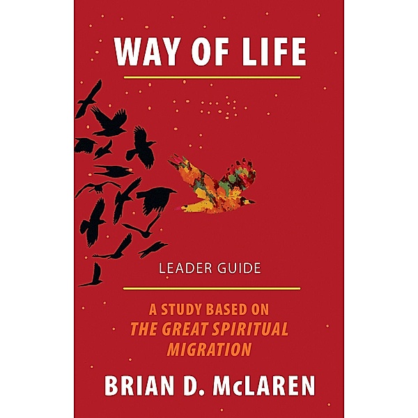 Way of Life Leader Guide, Brian D. McLaren