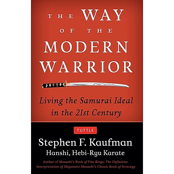 Way of the Modern Warrior, Stephen F. Kaufman