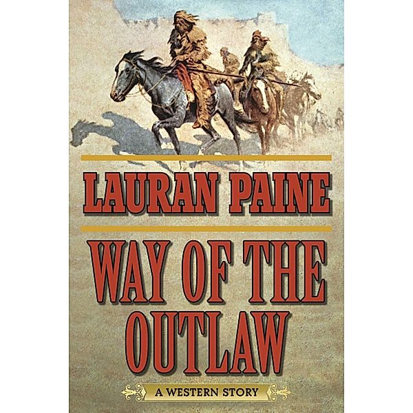 Way of the Outlaw, Lauran Paine