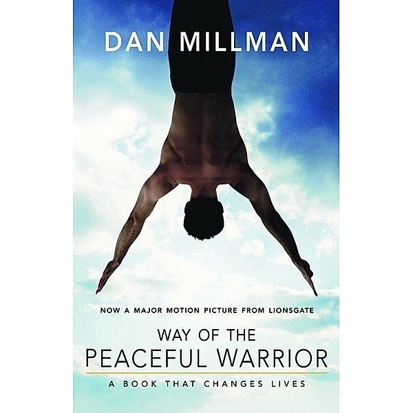 Way of the Peaceful Warrior, Dan Millman