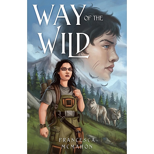 Way of the Wild (Into the Wild, #2) / Into the Wild, Francesca McMahon