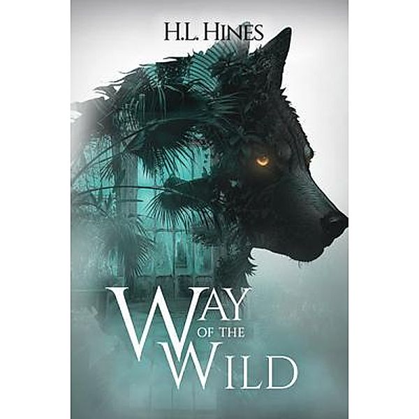 Way of the Wild / Mayhem Unleashed Bd.2, H. L. Hines