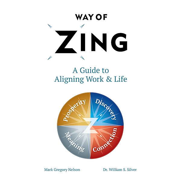 Way of Zing, Dr. William S. Silver, Mark Gregory Nelson
