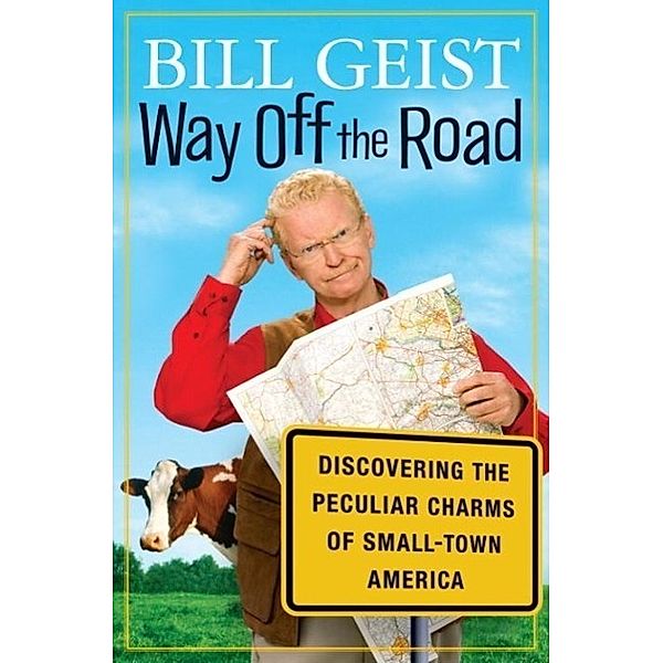 Way Off the Road, Bill Geist