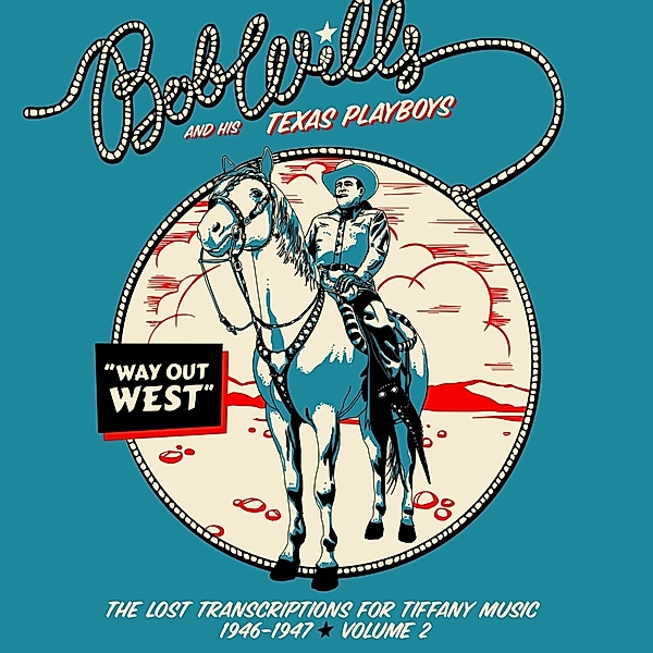 Way Out Westthe Lost Transcriptions For Tiffany Mu, Bob Wills & His Texas Playboys