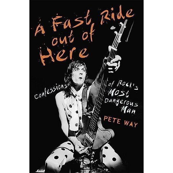 Way, P: Fast Ride, Pete Way, Paul Rees