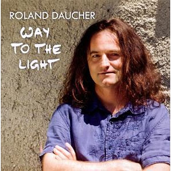 Way To The Light, Roland Daucher