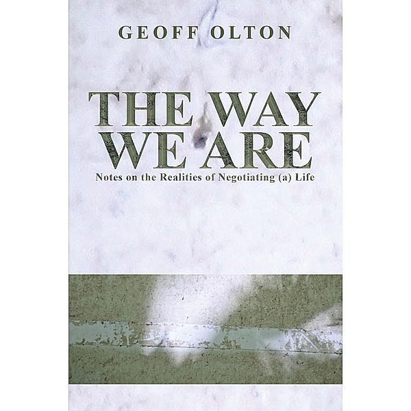 Way We Are / Austin Macauley Publishers, Geoff Olton