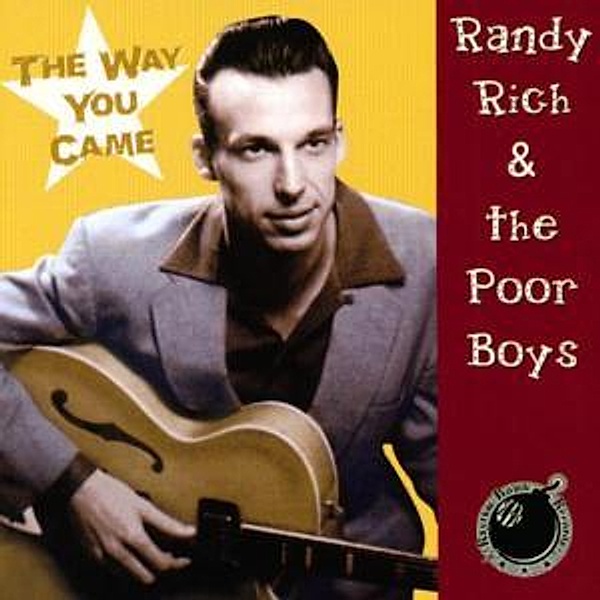 Way You Came, Randy & The Poor Boys Rich