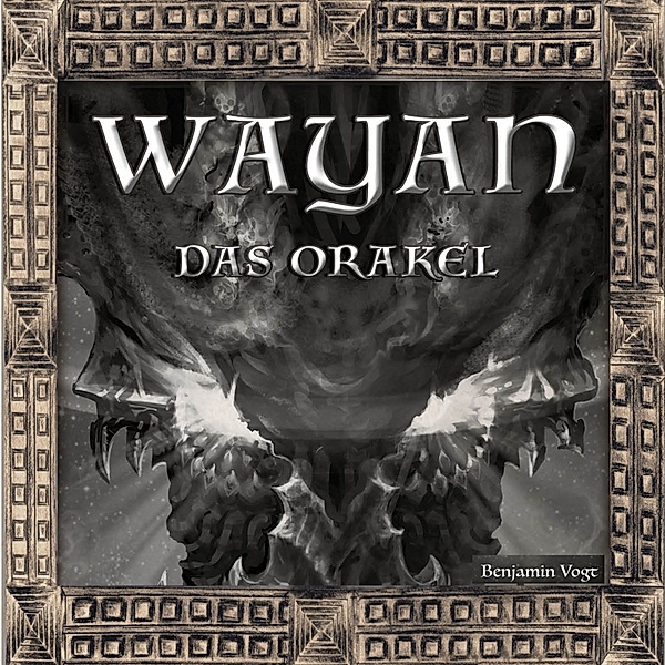 Wayan - 2 - Das Orakel, Benjamin Vogt