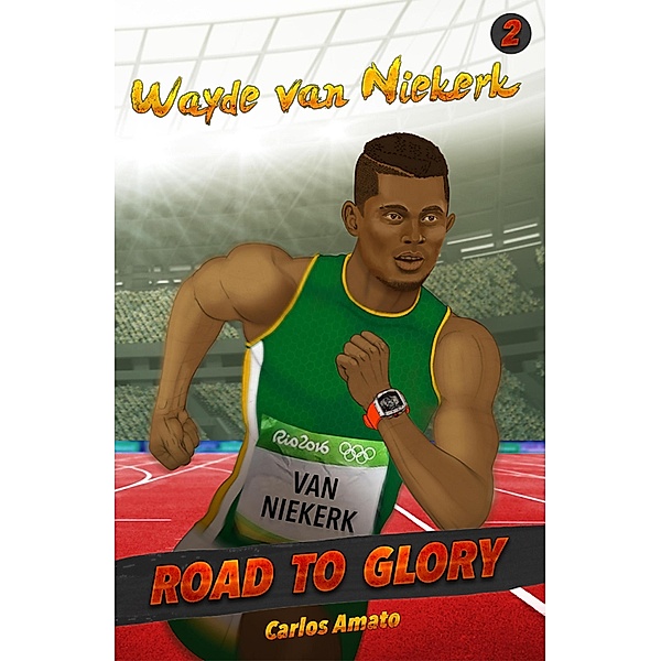 Wayde van Niekerk / Road to Glory Bd.0, Carlos Amato