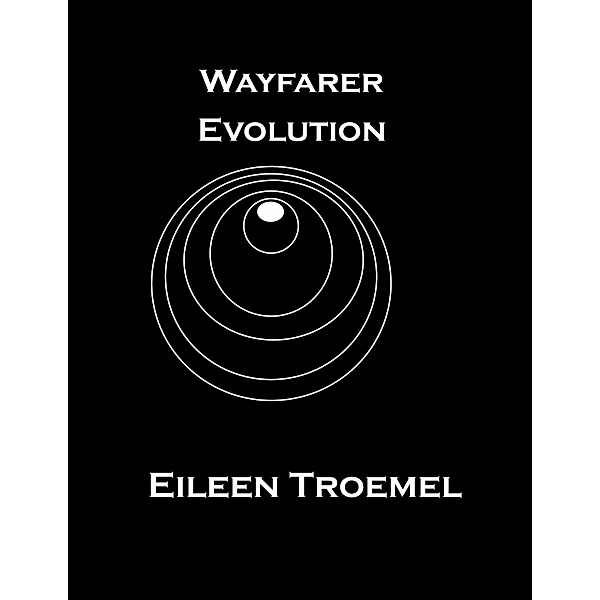 Wayfarer: Wayfarer Evolution, Eileen Troemel