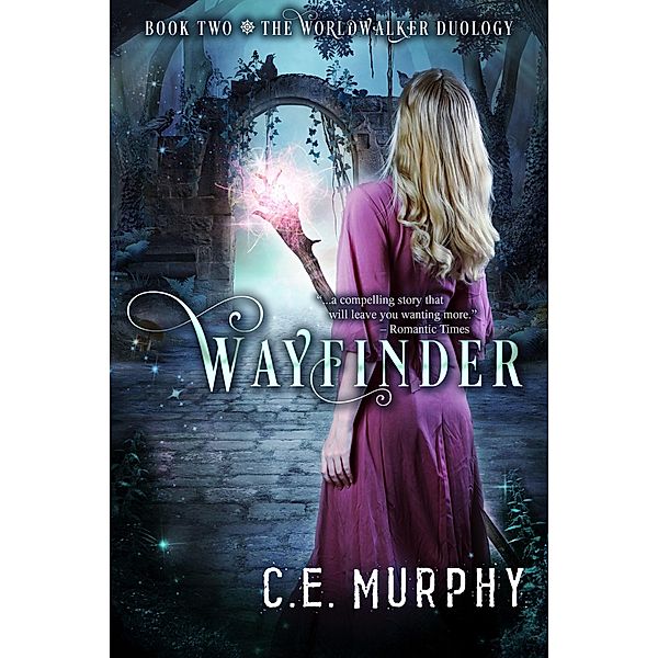 Wayfinder (The Worldwalker Duology, #2) / The Worldwalker Duology, C. E. Murphy